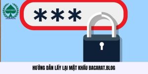 Hướng dẫn lấy lại mật khẩu bacarat.blog